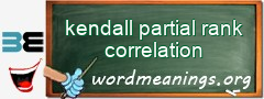 WordMeaning blackboard for kendall partial rank correlation
